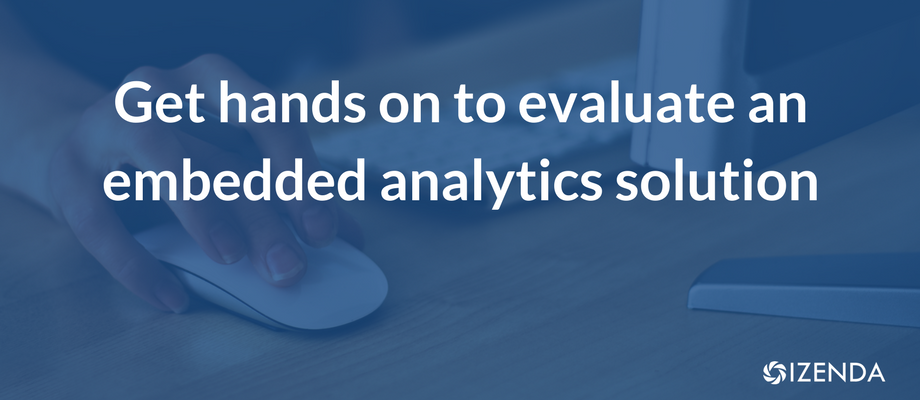 How to evaluate an embedded analytics solution