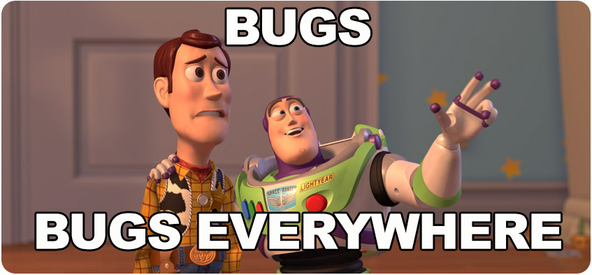 bugs bugs everywhere