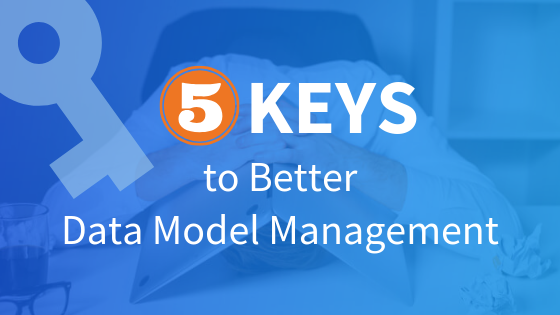 frustrated data scientist 5 keys to better data modeling data model management data analysis tips and tricks