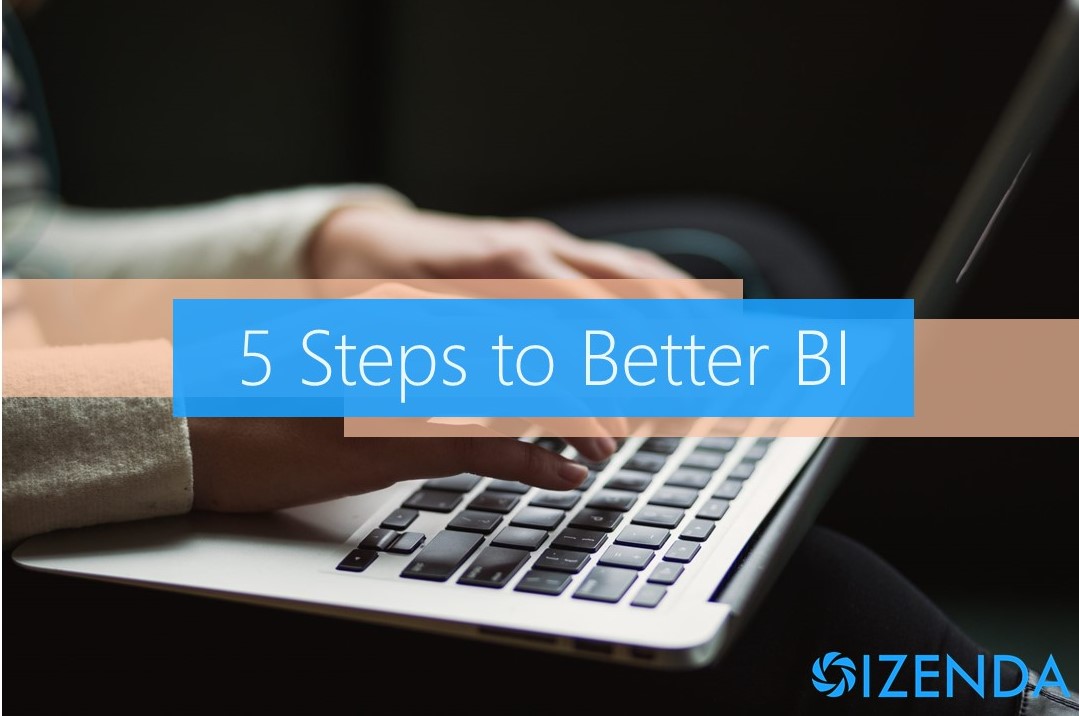 five steps to better business intelligence