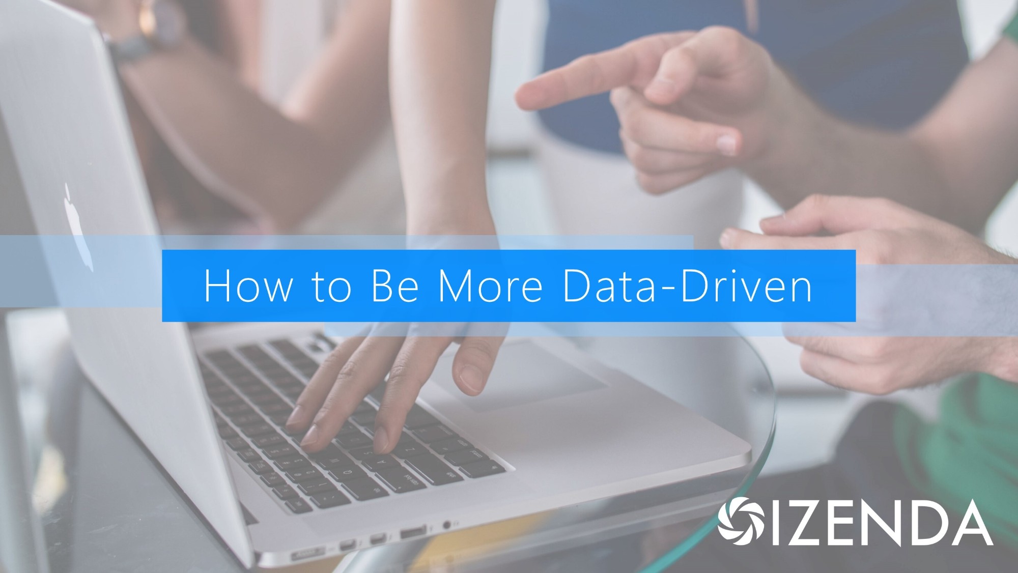 how to be more data-driven by changing your work culture