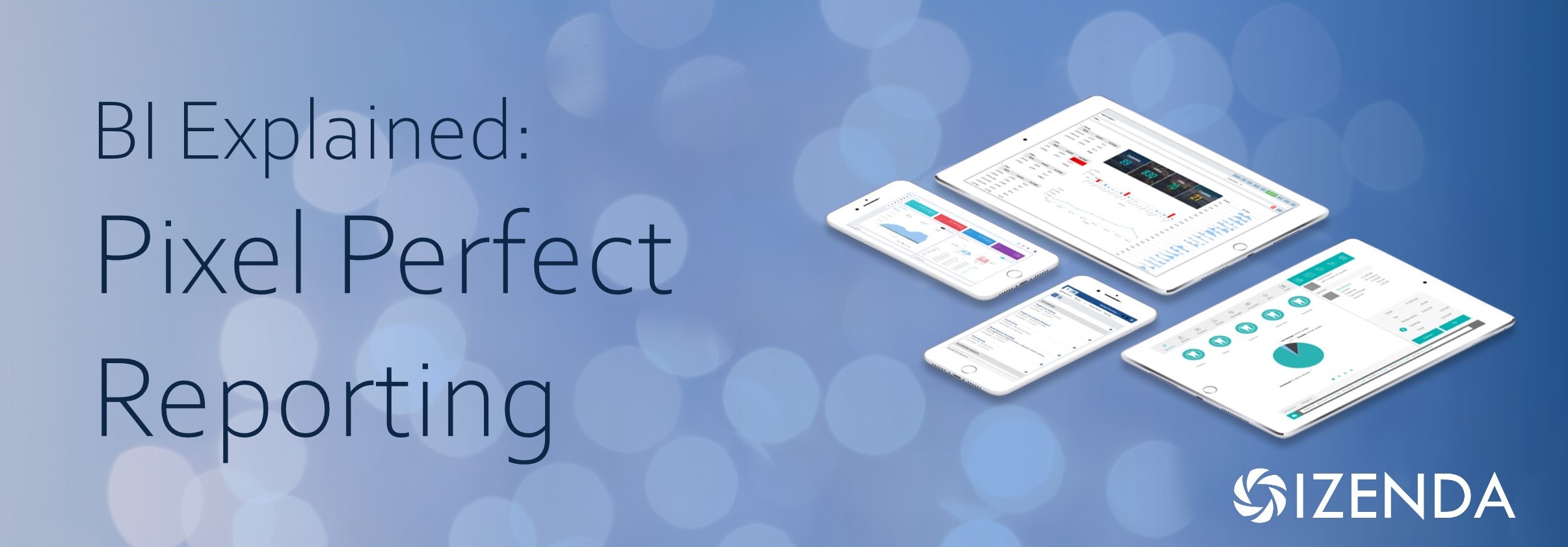 pixel perfect reporting with BI and reporting software explained